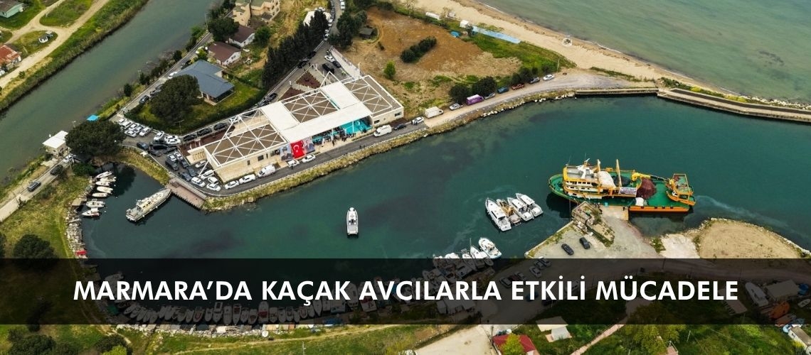 Marmara’da kaçak avcılarla etkili mücadele