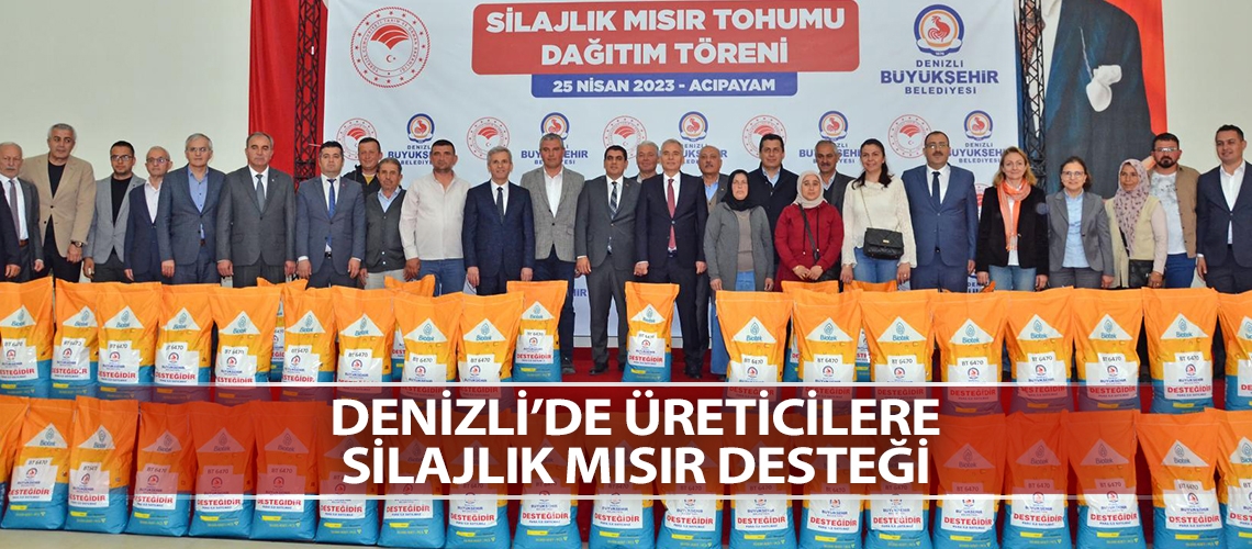Denizli’de üreticilere silajlık mısır desteği