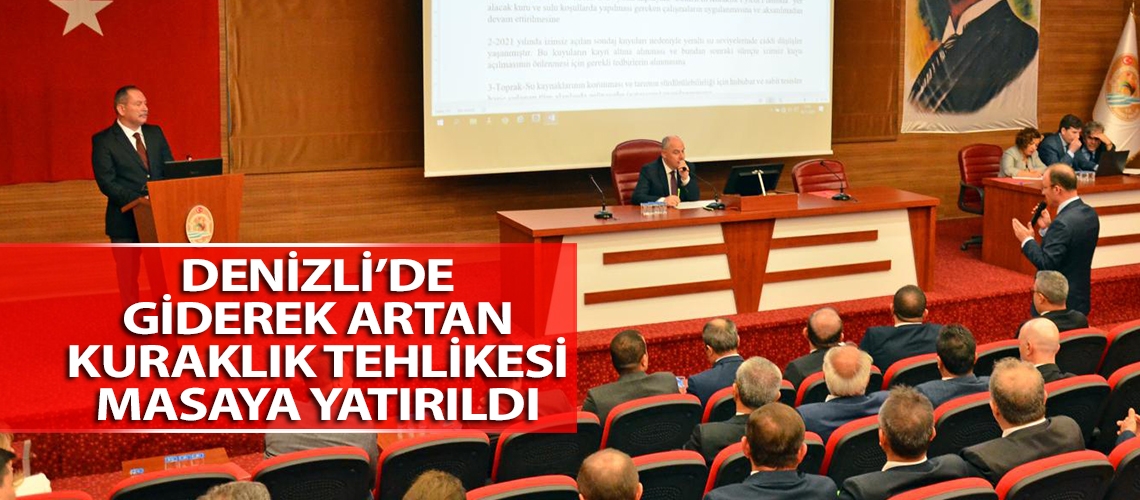 Denizli’de giderek artan kuraklık tehlikesi masaya yatırıldı