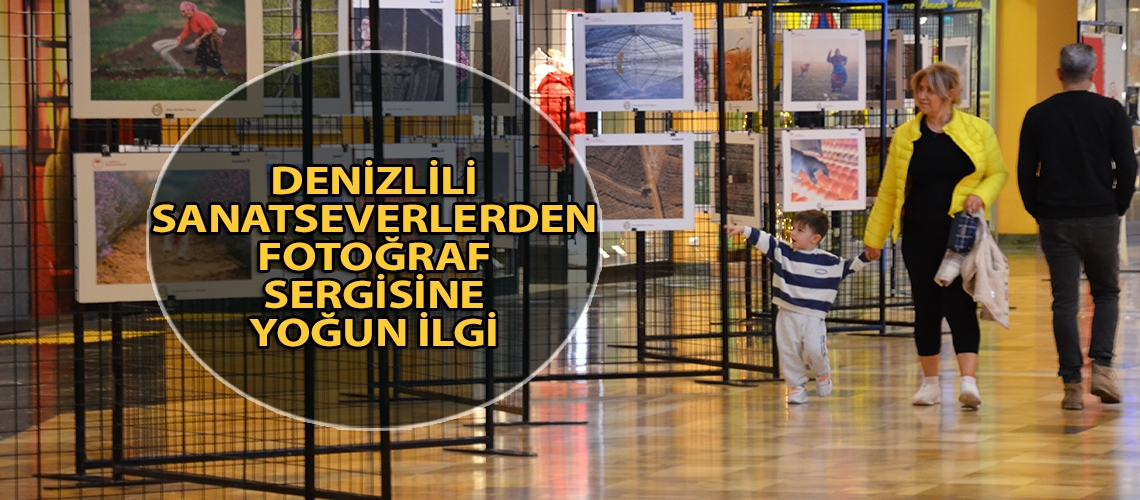Denizlili sanatseverlerden fotoğraf sergisine yoğun ilgi