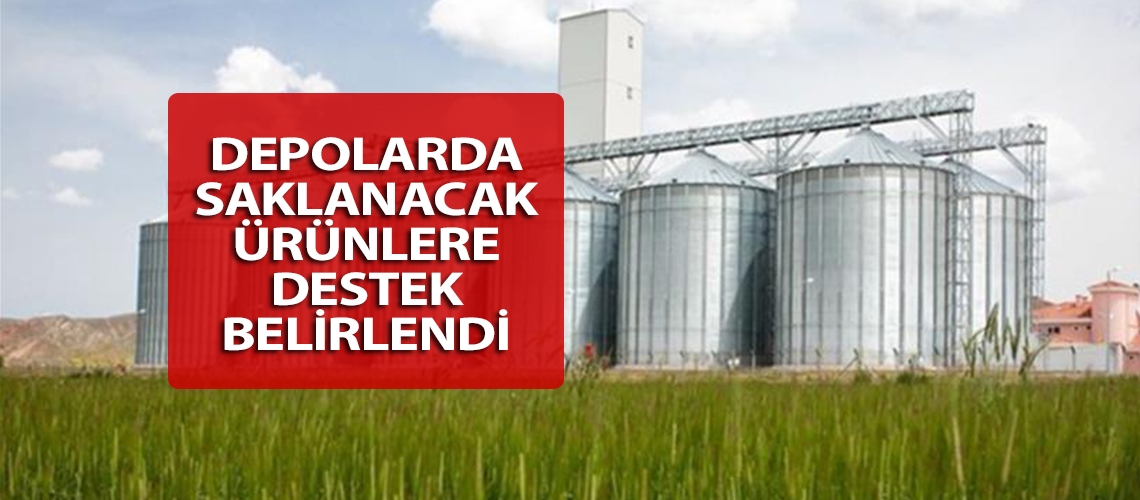 Depolarda saklanacak ürünlere destek belirlendi