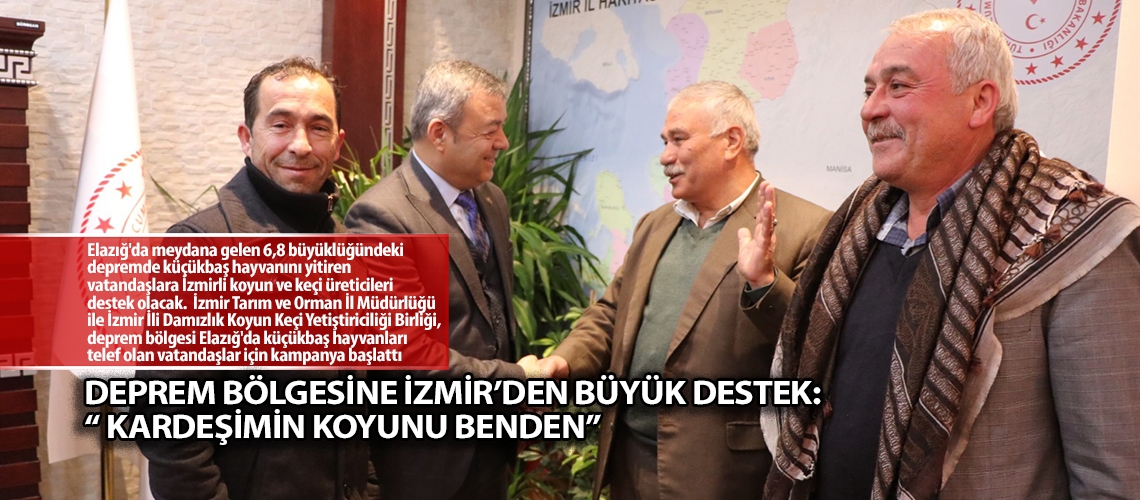 Deprem bölgesine izmir’den büyük destek: “ kardeşimin koyunu benden”