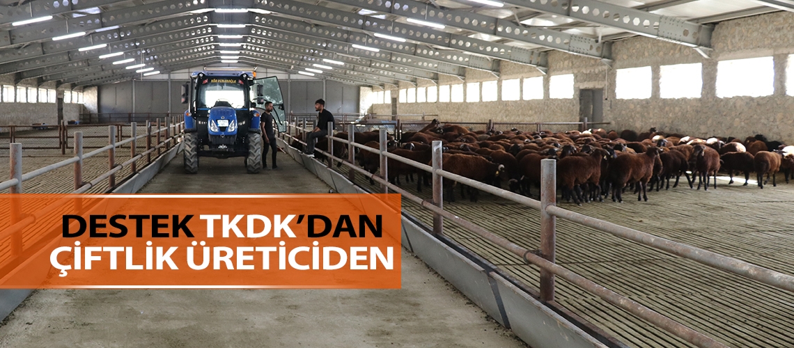 Destek TKDK’dan çiftlik üreticiden