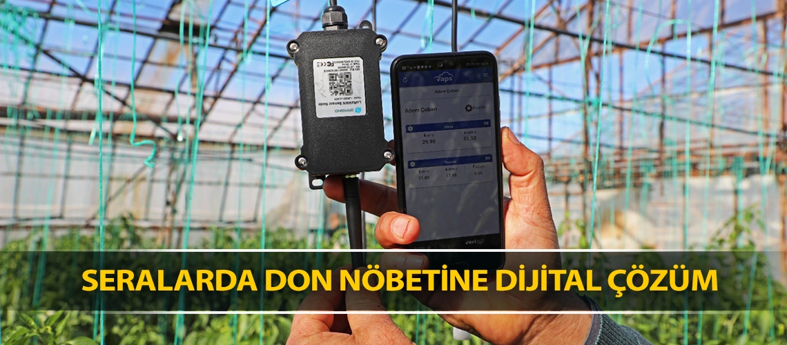 Seralarda don nöbetine dijital çözüm