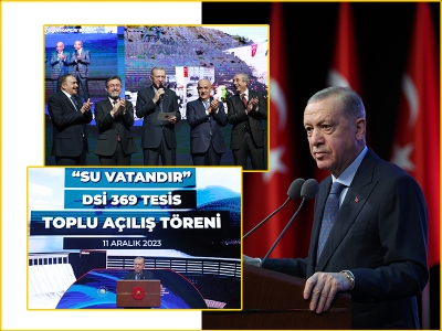 DSİ’ye ait 369 tesis törenle açıldı