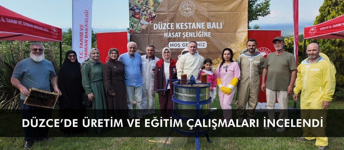 Düzce’de üretim ve eğitim çalışmaları incelendi