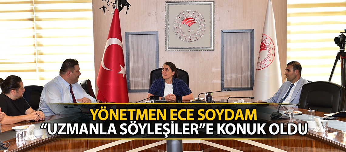 Yönetmen Ece Soydam “Uzmanla Söyleşiler”e konuk oldu