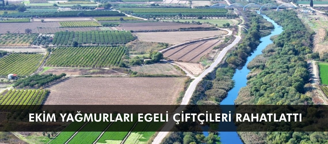 Ekim yağmurları Egeli çiftçileri rahatlattı