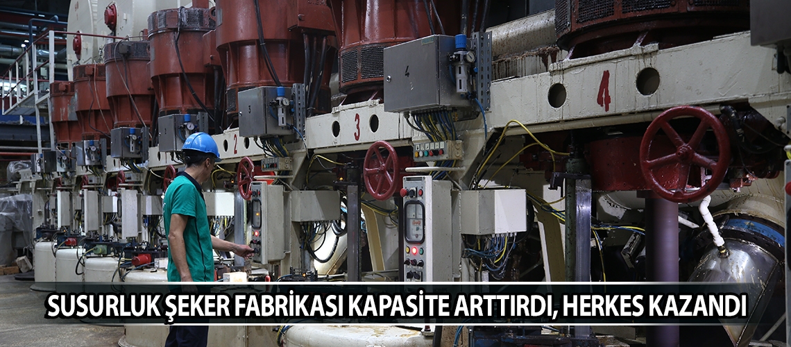 Susurluk Şeker Fabrikası kapasite arttırdı, herkes kazandı