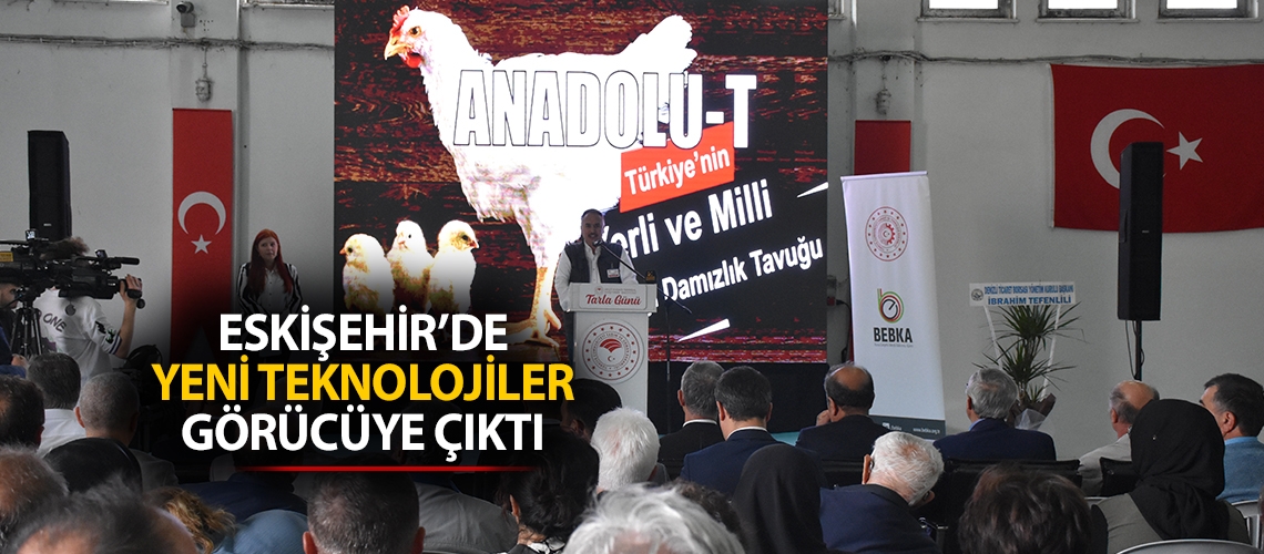 Eskişehir’de yeni teknolojiler görücüye çıktı
