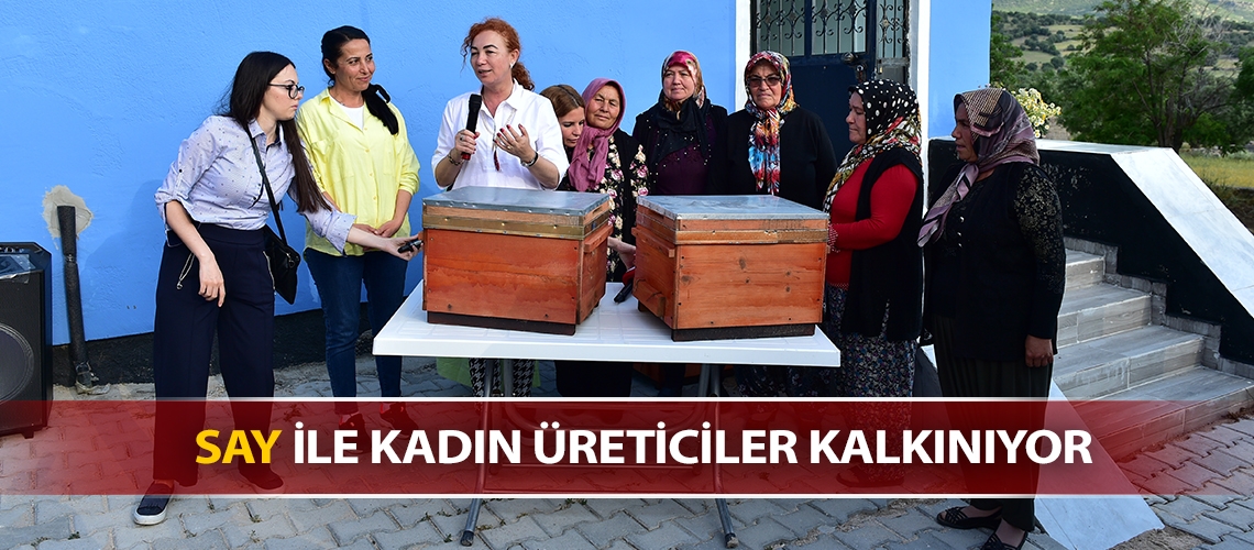 SAY ile kadın üreticiler kalkınıyor