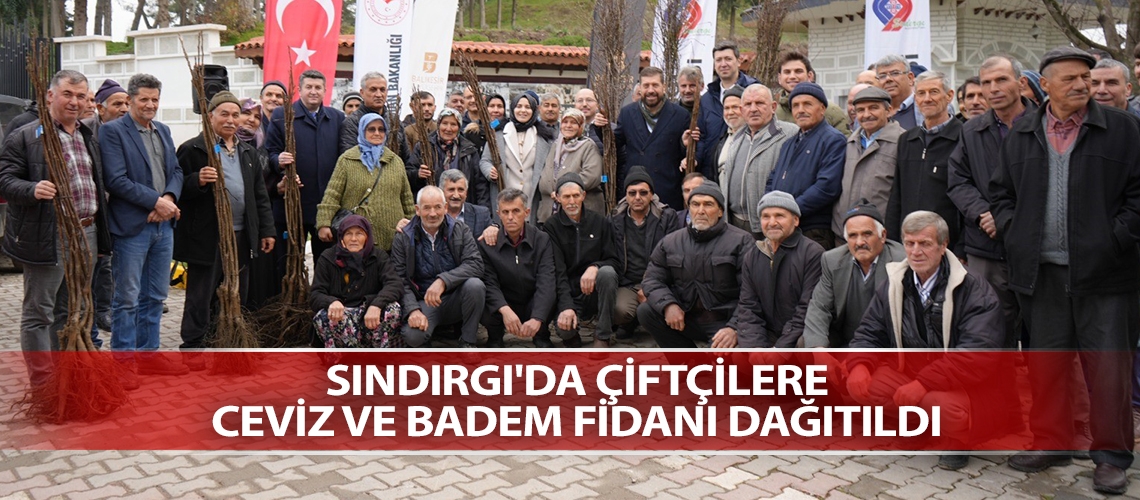 Sındırgı'da çiftçilere ceviz ve badem fidanı dağıtıldı