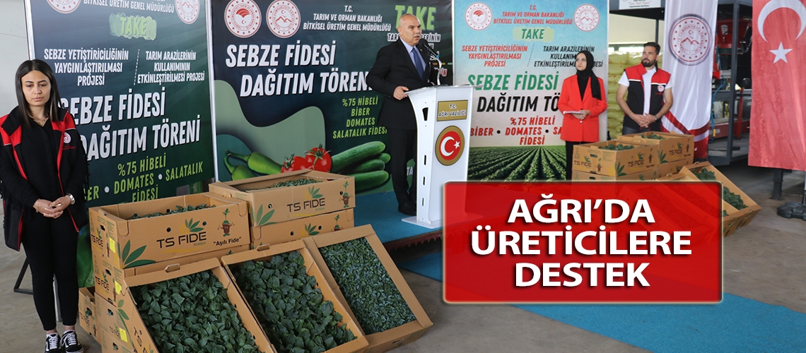 Ağrı’da üreticilere destek