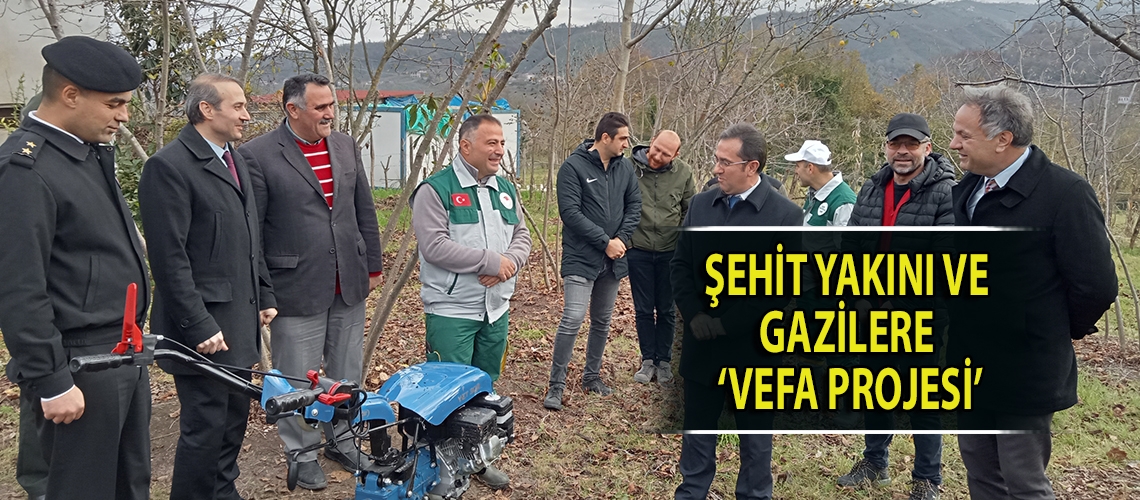 Şehit yakını ve gazilere ‘Vefa Projesi’
