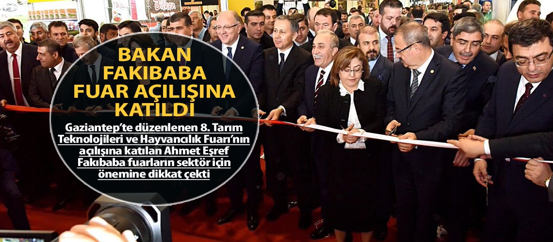 Bakan Fakıbaba fuar açılışına katıldı