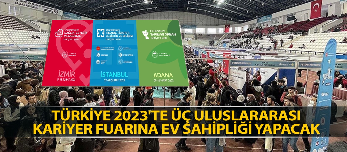 Türkiye 2023'te üç uluslararası kariyer fuarına ev sahipliği yapacak