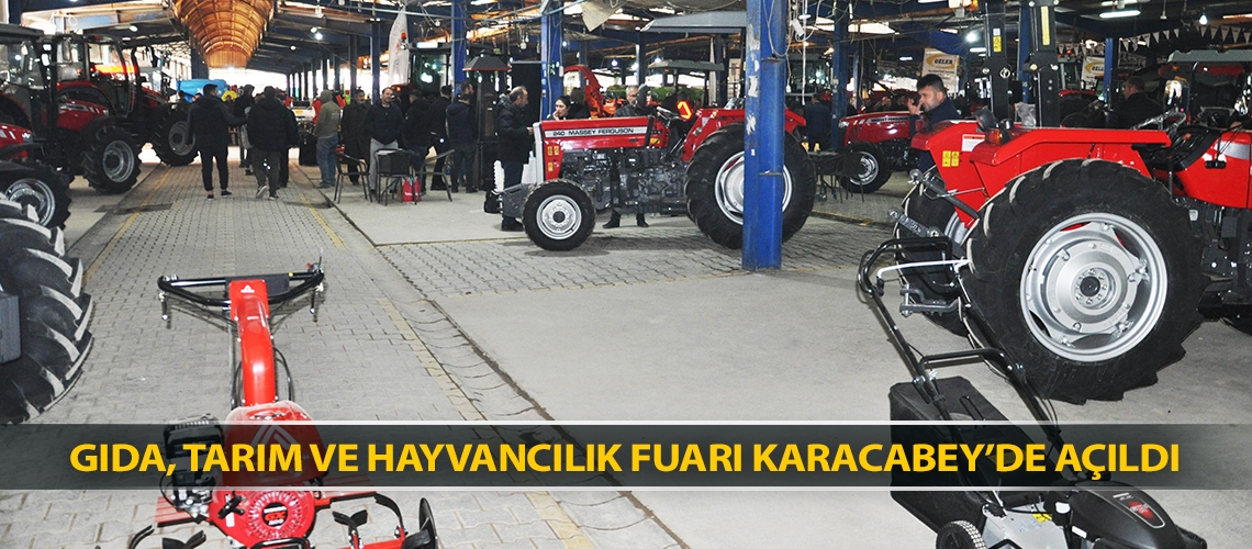 Gıda, Tarım ve Hayvancılık Fuarı Karacabey’de açıldı
