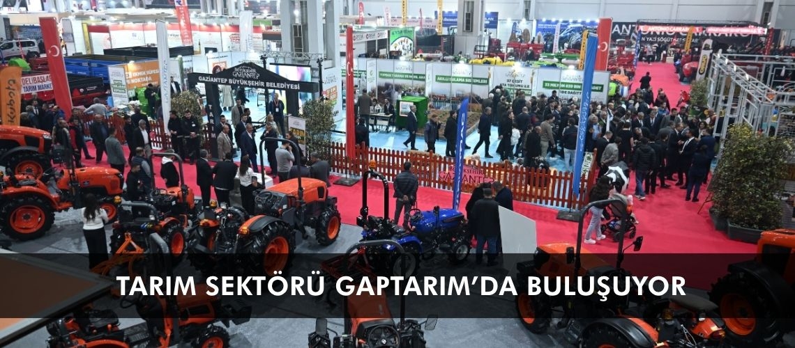 Tarım sektörü GAPTARIM’da buluşuyor