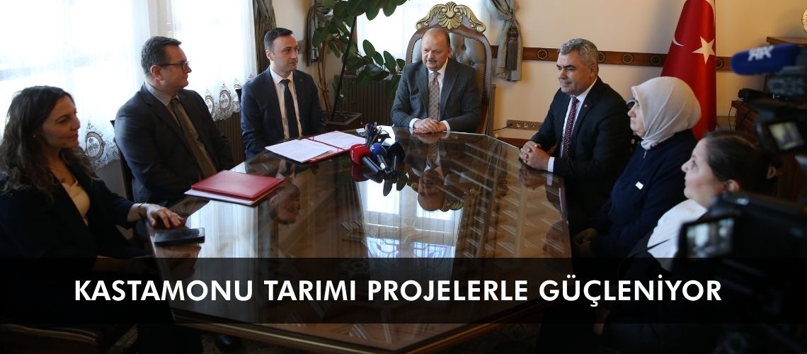 Kastamonu tarımı projelerle güçleniyor