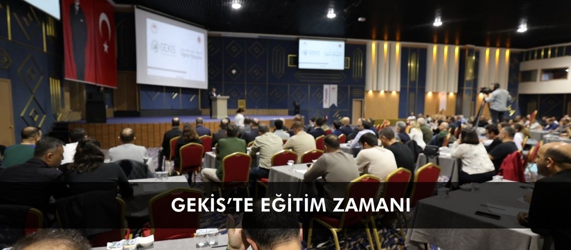 GEKİS’te eğitim zamanı