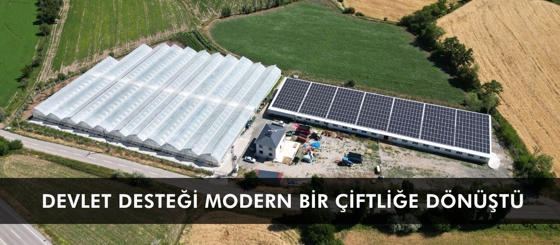 Devlet desteği modern bir çiftliğe dönüştü