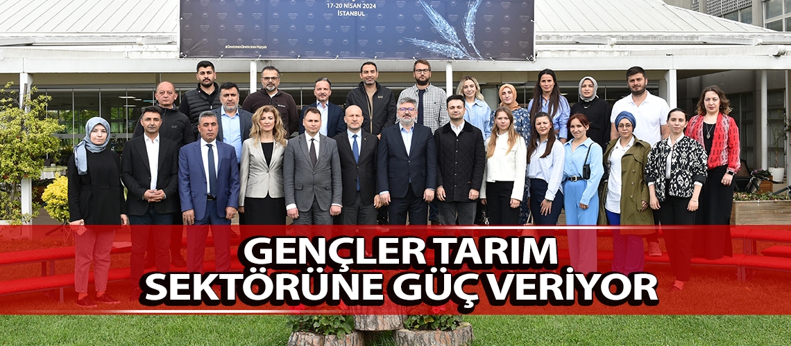 Gençler tarım sektörüne güç veriyor