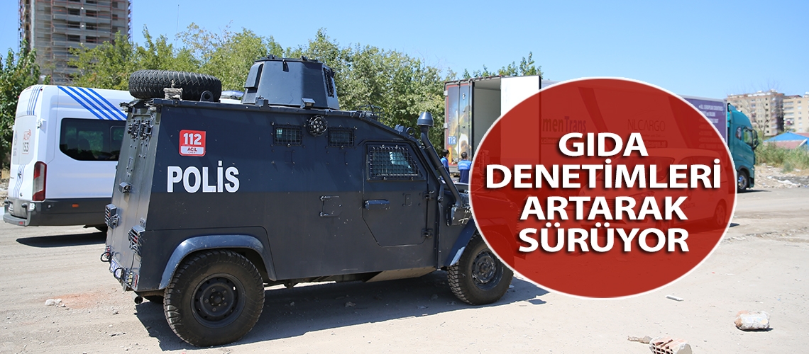 Gıda denetimleri artarak sürüyor