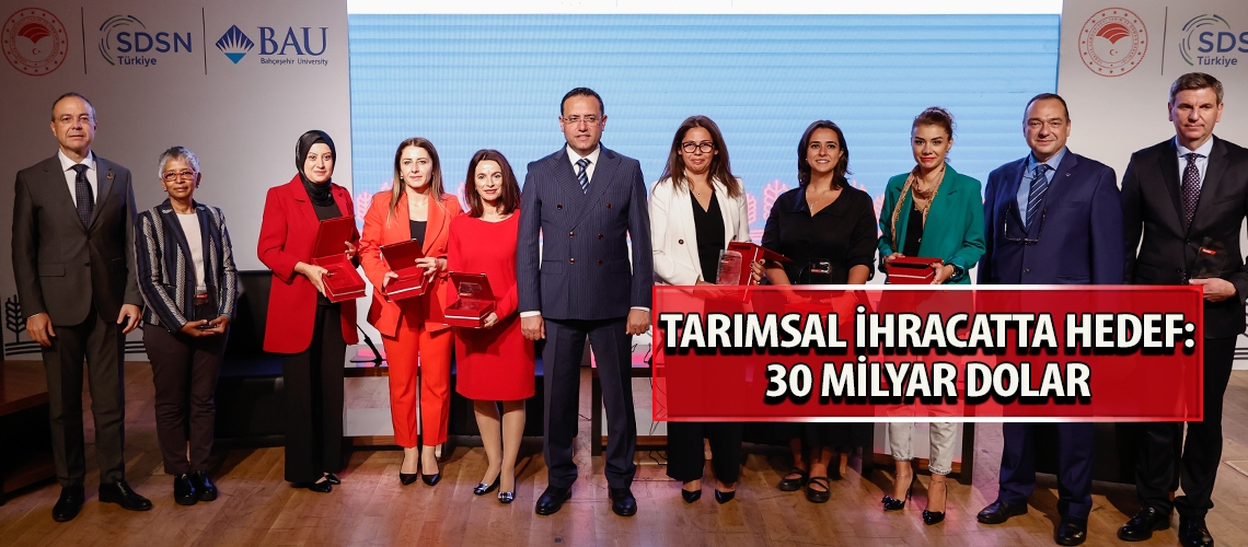 Tarımsal ihracatta hedef: 30 milyar dolar