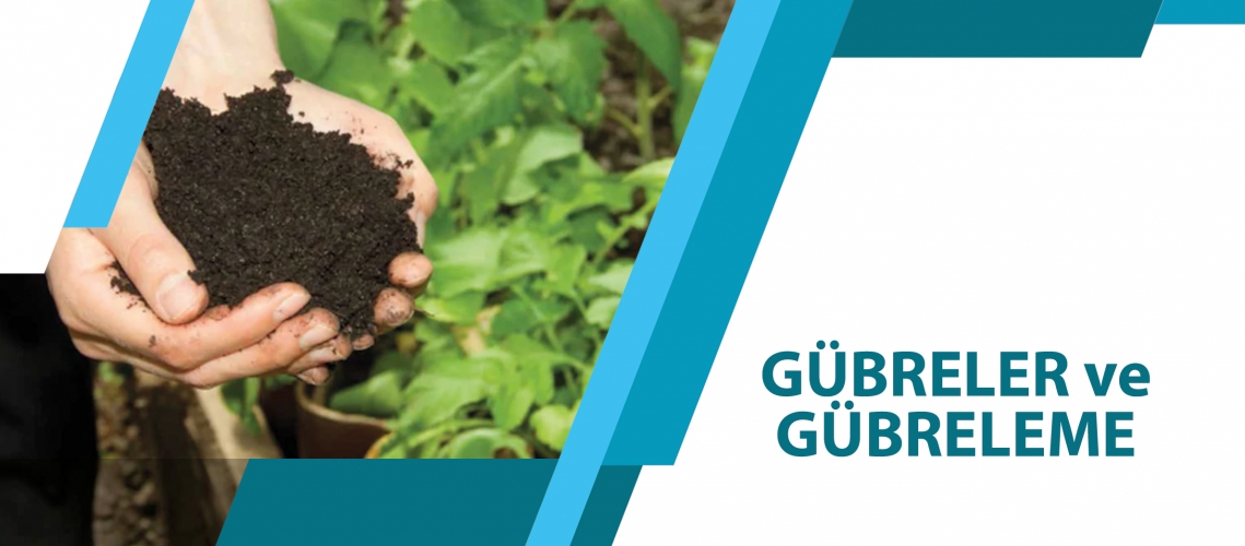 GÜBRELER ve GÜBRELEME