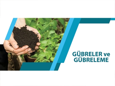 GÜBRELER ve GÜBRELEME