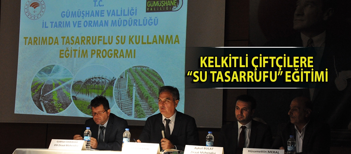 Kelkitli çiftçilere “su tasarrufu” eğitimi