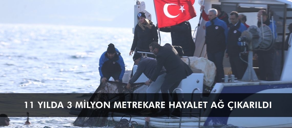 11 yılda 3 milyon metrekare hayalet ağ çıkarıldı