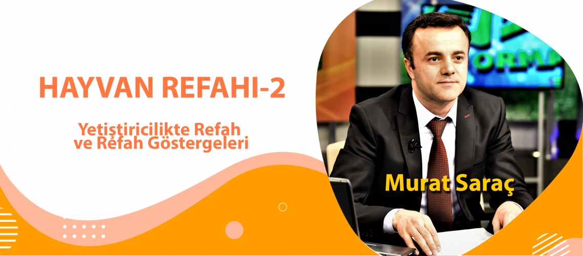 HAYVAN REFAHI -2 ( Yetiştiricilikte Refah ve Refah Göstergeleri )