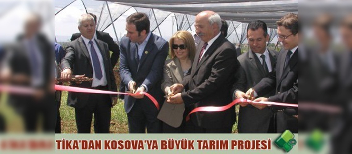 TİKAdan Kosovaya büyük tarım projesi
