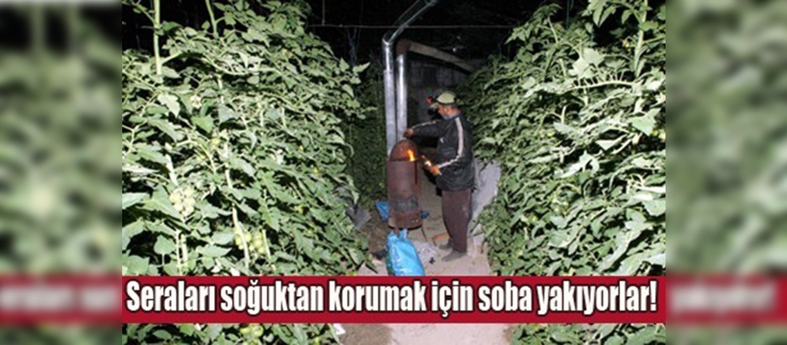 Seralarda soğuk nöbeti