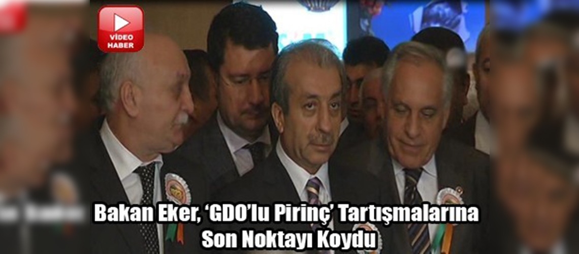 Vatandaşlarımız gönül rahatlığıyla pirinç yiyebilir