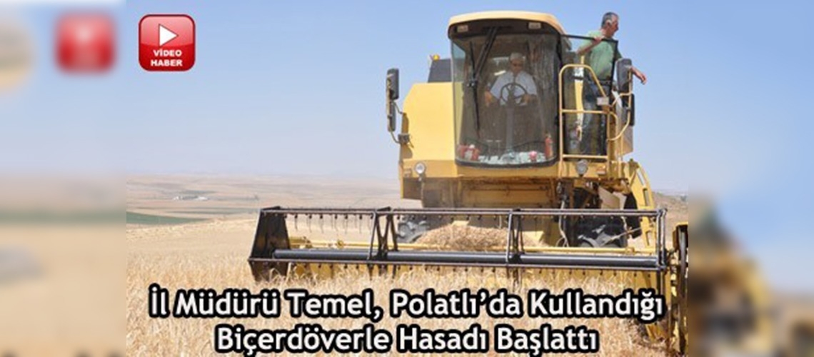 Ankarada ilk hasatla birlikle biçerdöver kontrolleri de yapıldı