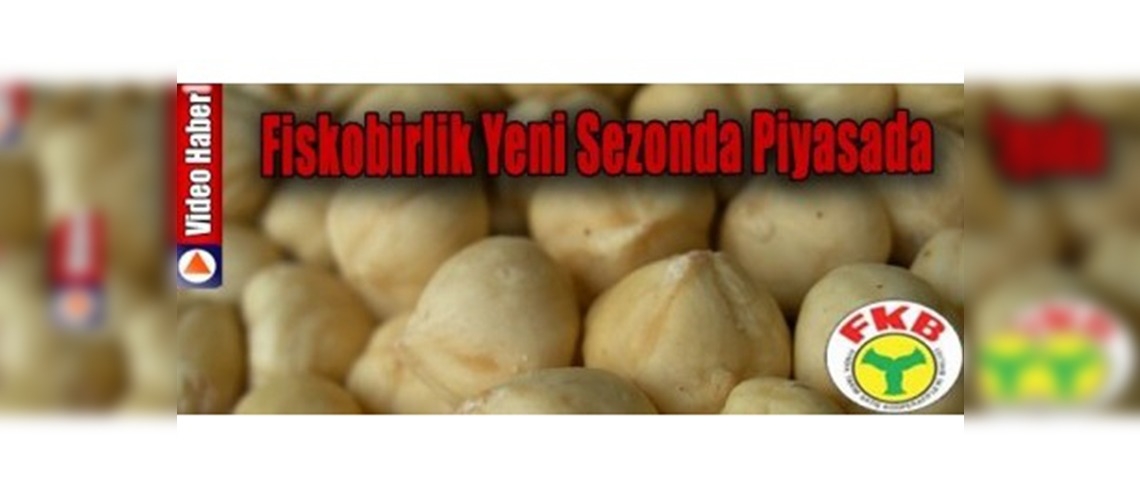Fiskobirlik Yeni Sezonda Piyasada Olacak