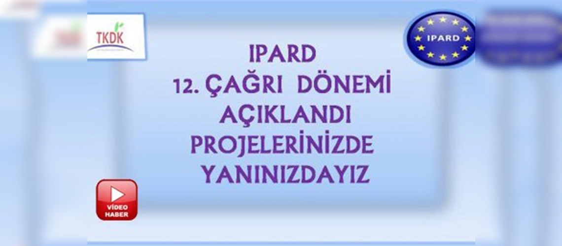 TKDK 12. başvuru çağrıları başladı