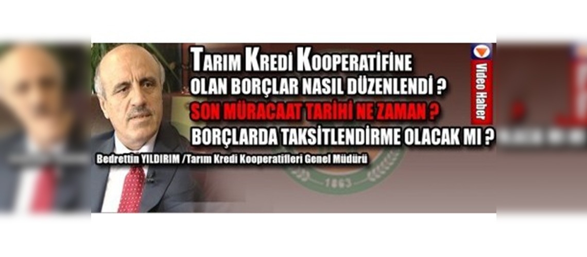 Tarım Kredi Kooperatiflerine Olan Borçlar Nasıl Yapılandırıldı ?