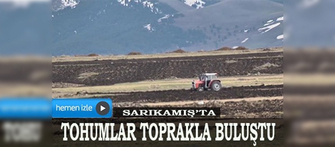 Sarıkamış'ta tohum zamanı