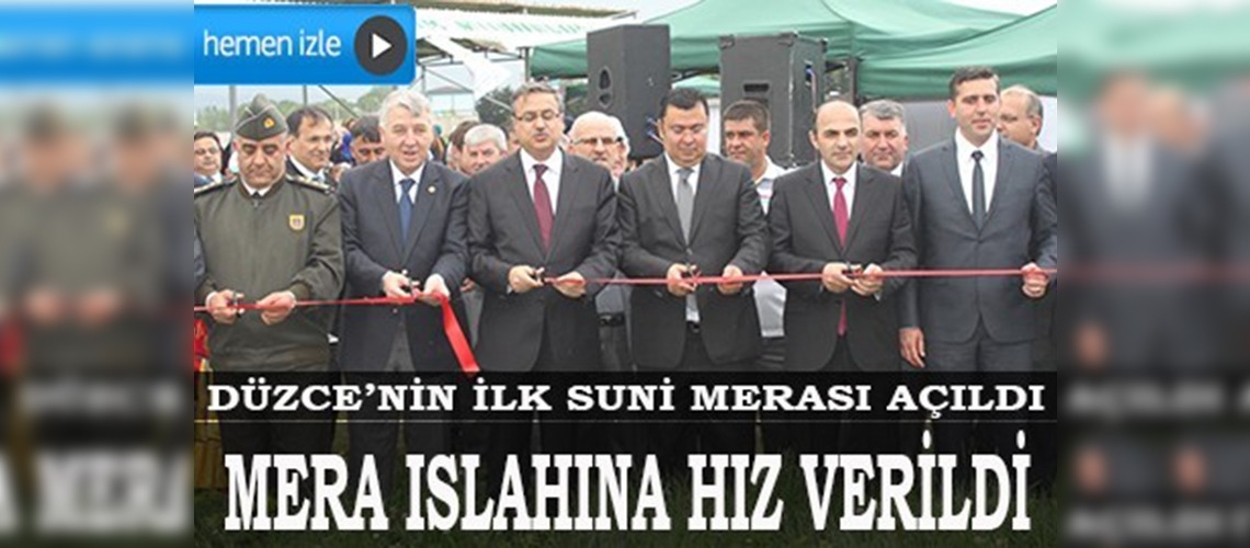 Düzcenin ilk suni merası açıldı