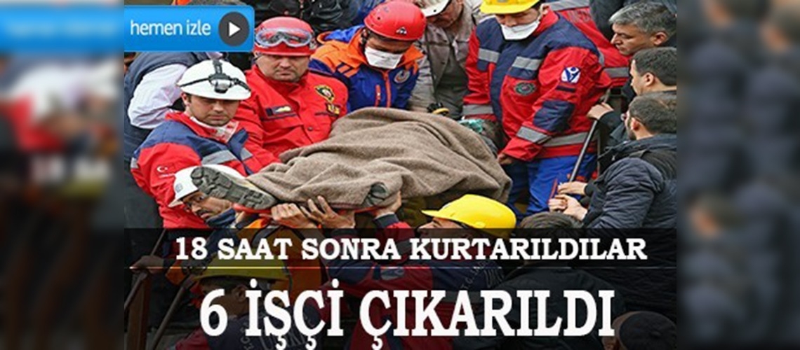 6 işçi madenden sağ olarak çıkarıldı 