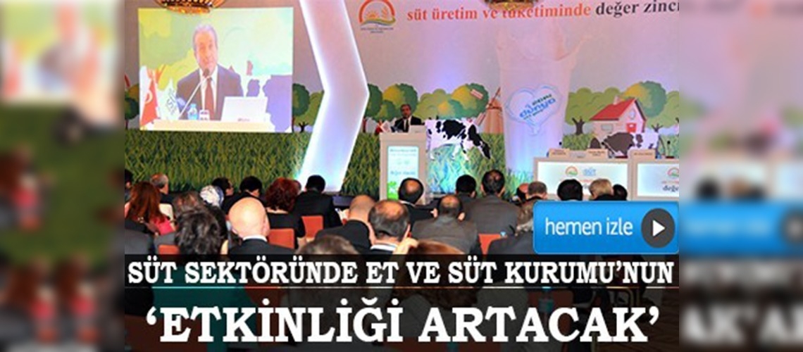 Süt sektöründe Et ve Süt Kurumunun etkinliği artacak