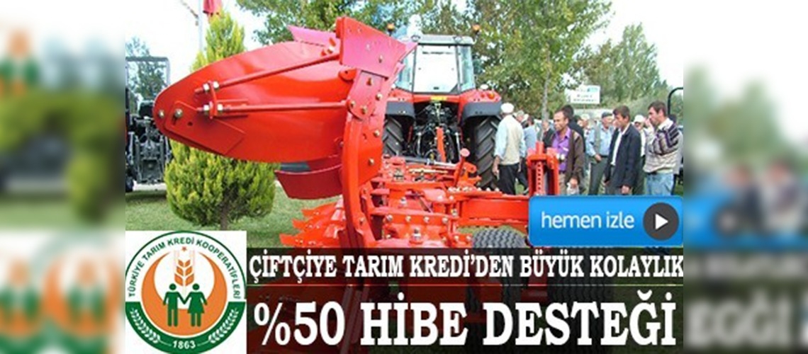 Ekipman almak isteyen çiftçiye Tarım Krediden büyük kolaylık