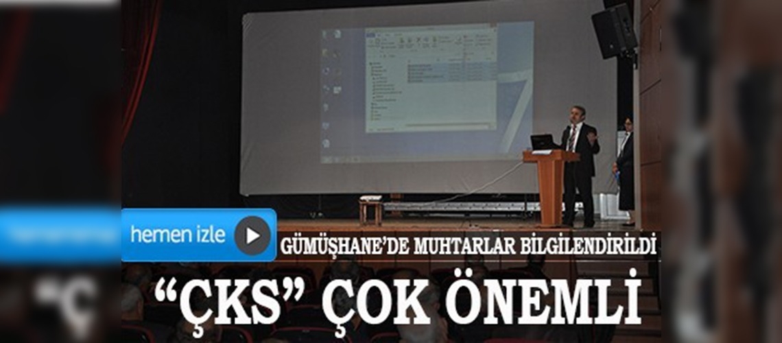 Gümüşhanede muhtarlara bilgilendirme toplantısı