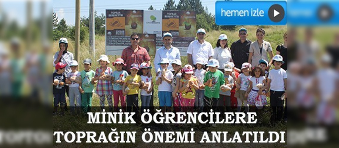 Minik öğrencilere toprağın önemi anlatıldı