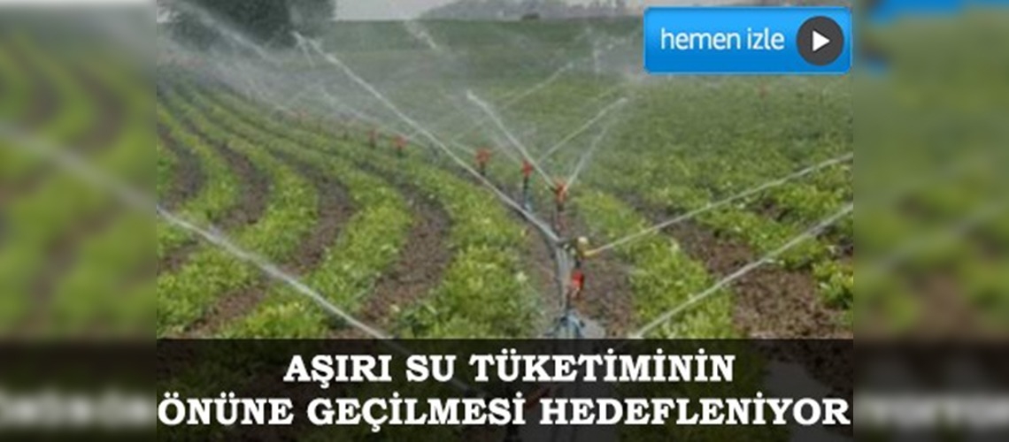 Modern sulamanın payı yüzde 25'e çıkacak