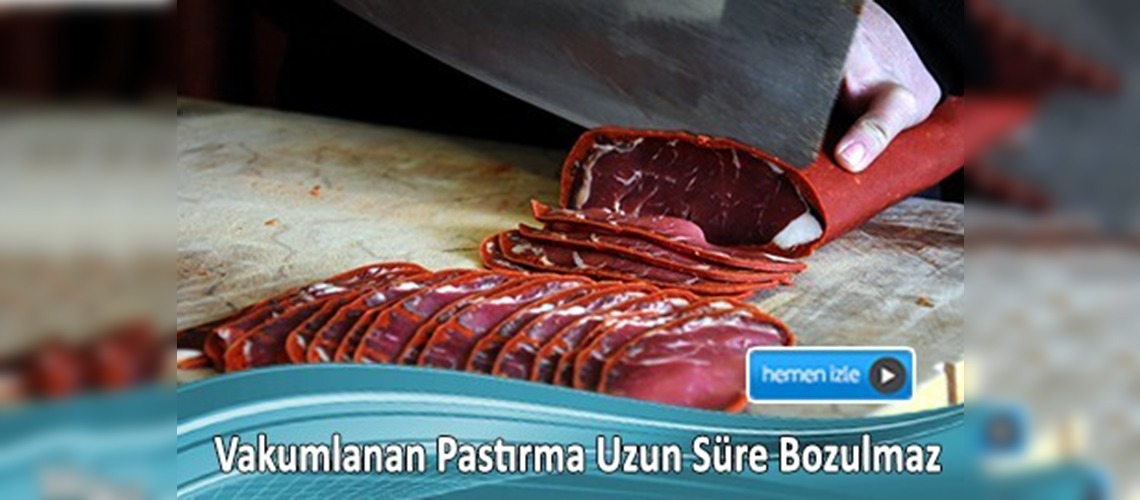 Pastırma satışlarının büyük bölümü hediyelik