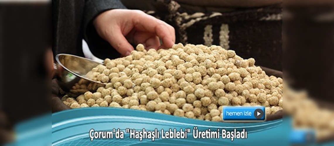 'Leblebinin başkenti'nden haşhaşlı leblebi 